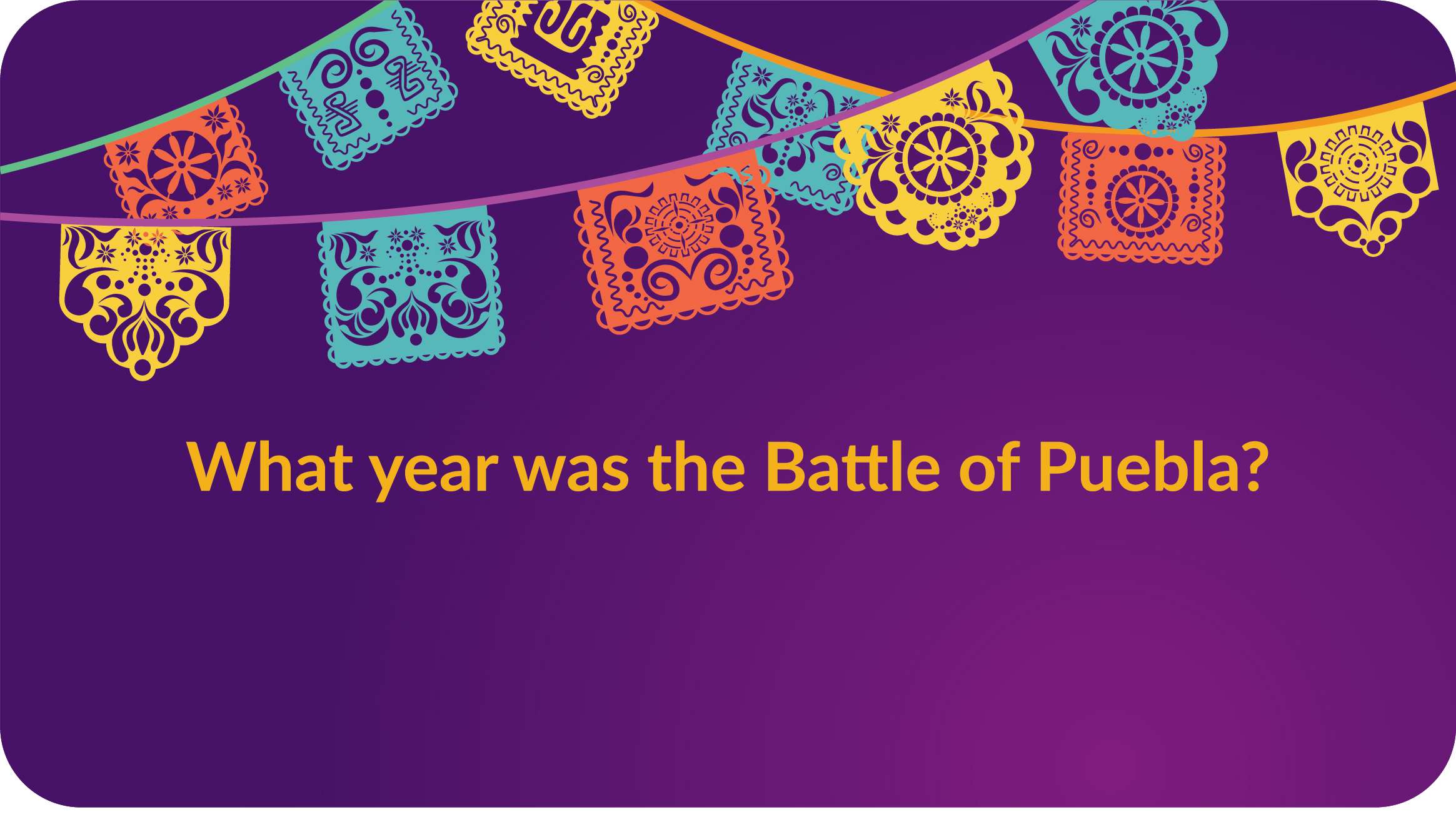 What year was the Battle of Puebla?